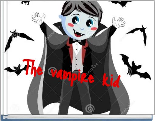 The vampire kid