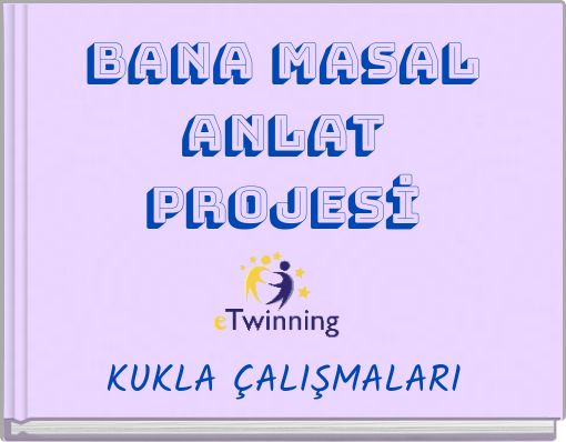 BANA MASAL ANLAT PROJESİ