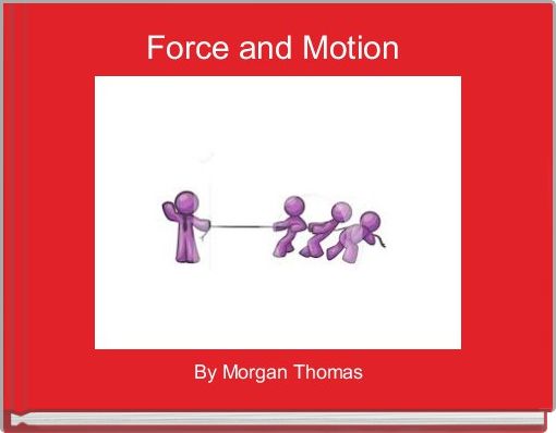 Front cover of 'Force and Motion ' 