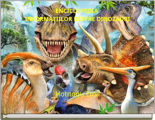Front cover of 'ENCICLOPEDIA INFORMAȚIILOR DESPRE DINOZAURI' 