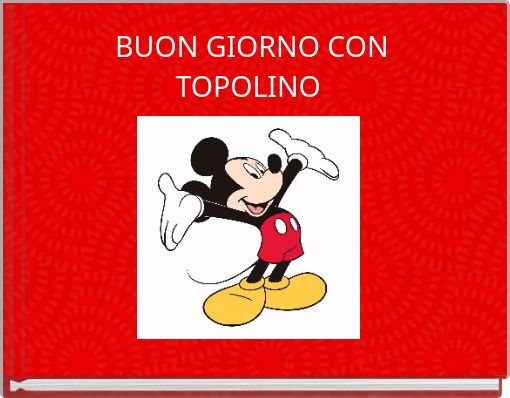 BUON GIORNO CON TOPOLINO