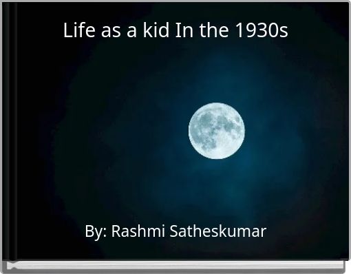 Life as a kid In the 1930s
