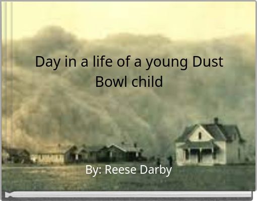 Day in a life of a young Dust Bowl child