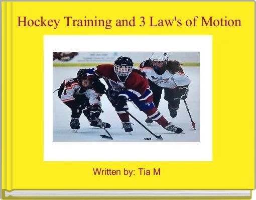 Front cover of '  Hockey Training and 3 Law's of Motion ' 