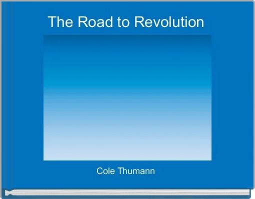 The Road to Revolution 