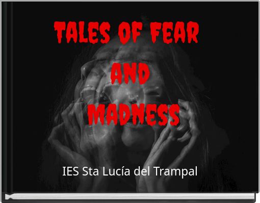 Tales of Fear and Madness