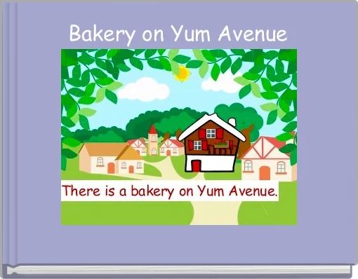 Front cover of 'Bakery on Yum Avenue' 