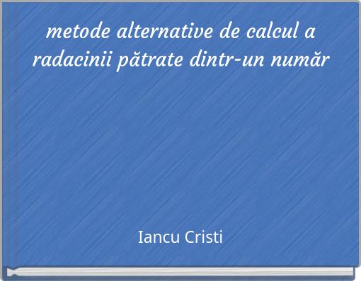 metode alternative de calcul a radacinii pătrate dintr-un număr