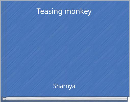 Teasing monkey