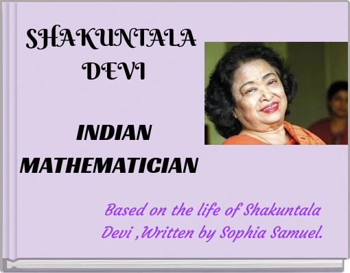 Book Cover for: SHAKUNTALA DEVI INDIAN MATHEMATICIAN