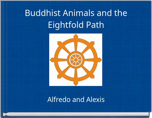Buddhist Animals and the Eightfold Path