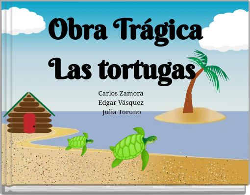 Book Cover for: Obra Trágica Las tortugas Carlos Zamora Edgar Vásquez Julia Toruño