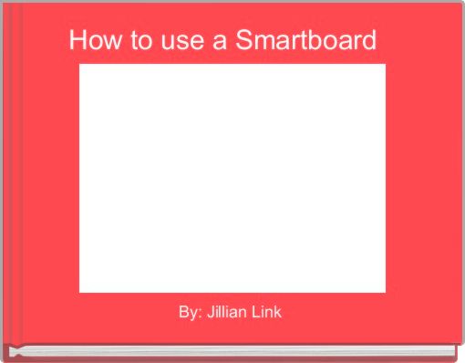 How to use a Smartboard  