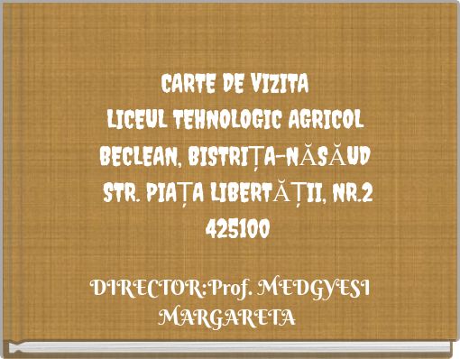 Front cover of 'CARTE DE VIZITA LICEUL TEHNOLOGIC AGRICOL BECLEAN, BISTRIȚA-NĂSĂUD STR. PIAȚA LIBERTĂȚII, NR.2 425100' 