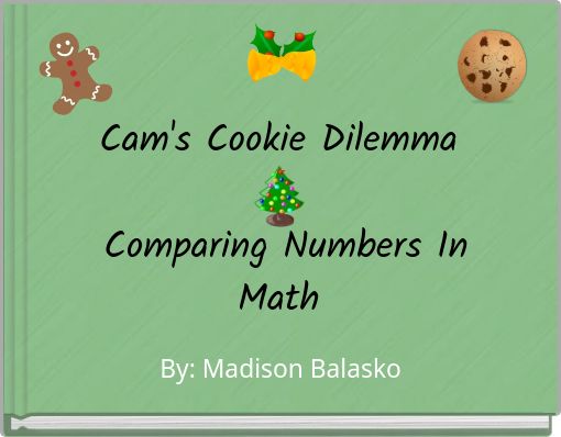 Cam's Cookie Dilemma Comparing Numbers In Math