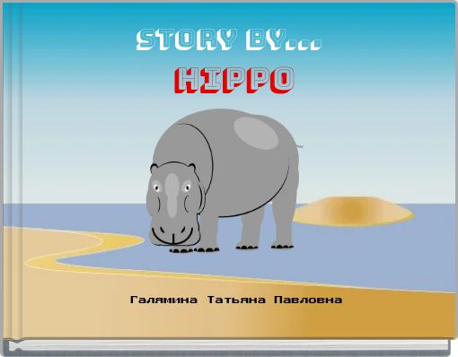 Story by... Hippo