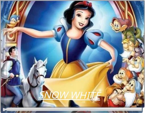SNOW WHITE