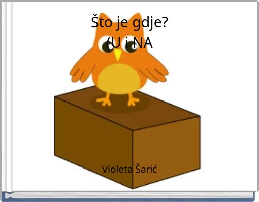 Što je gdje? (U i NA