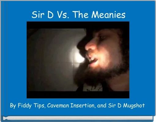 Book Cover for: Sir D Vs. The Meanies