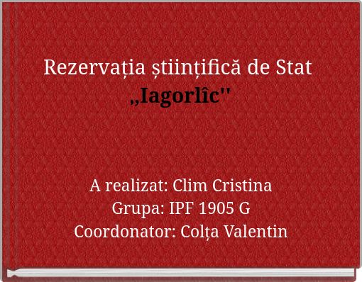Rezervația științifică de Stat ,,Iagorlîc''