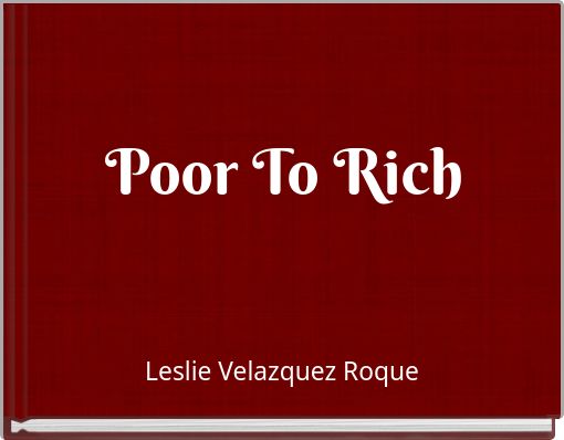 Poor To Rich