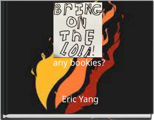 any bookies? Eric Yang