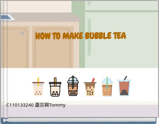 HOW TO MAKE BUBBLE TEA