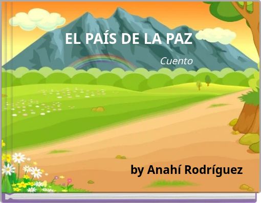 EL PA&Iacute;S DE LA PAZ Cuento