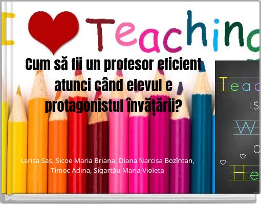 Cum să fii un profesor eficient atunci când elevul e protagonistul învățării?