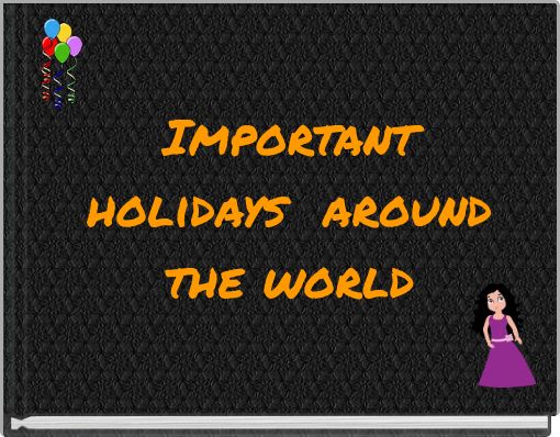 Important holidays around the world