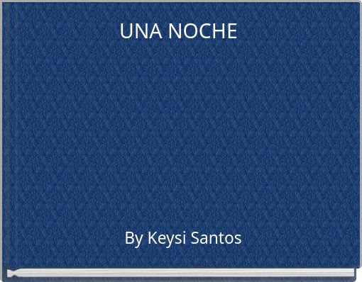 Front cover of 'UNA NOCHE' 