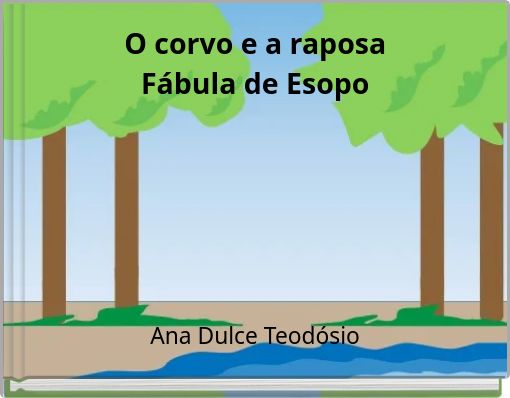 Front cover of 'O corvo e a raposa Fábula de Esopo' 