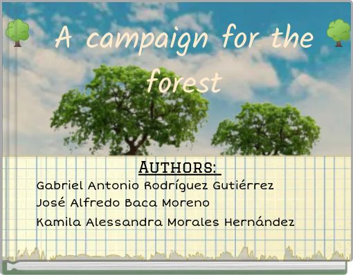 A campaign for the forest