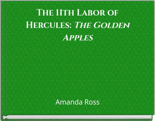 The 11th Labor of Hercules: The Golden Apples