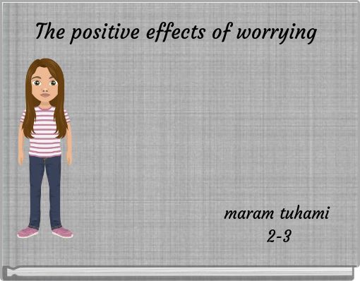 The positive effects of worrying