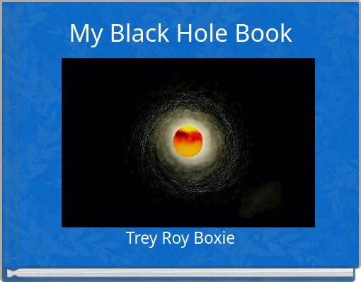 My Black Hole Book
