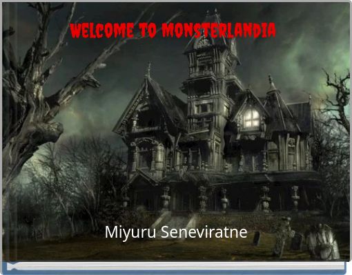 Welcome to Monsterlandia