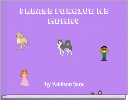 Please Forgive me mommy