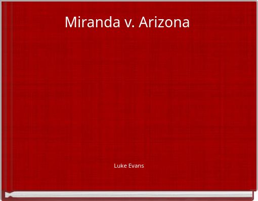 Miranda v. Arizona
