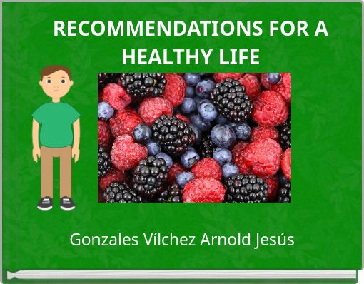 RECOMMENDATIONS FOR A HEALTHY LIFE