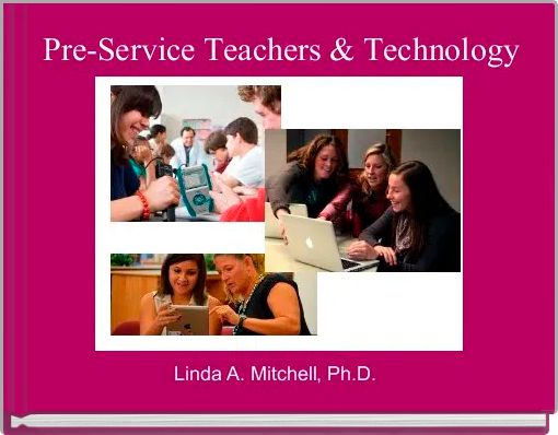 Pre-Service Teachers & Technology