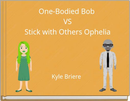Front cover of 'One-Bodied Bob VS Stick with Others Ophelia' 