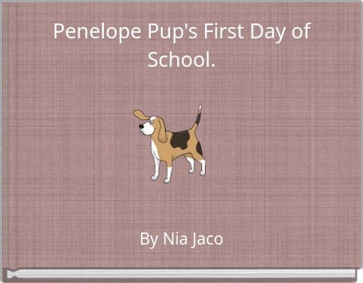 Book Cover for: Penelope Pup's First Day of School.
