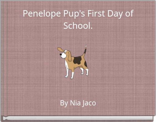 Penelope Pup's First Day of School.