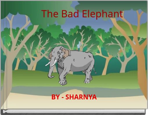 The Bad Elephant