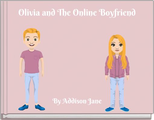 Olivia and The Online Boyfriend