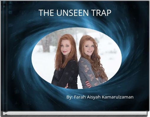 THE UNSEEN TRAP