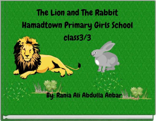 The Lion and The Rabbit Hamadtown Primary Girls School class3/3