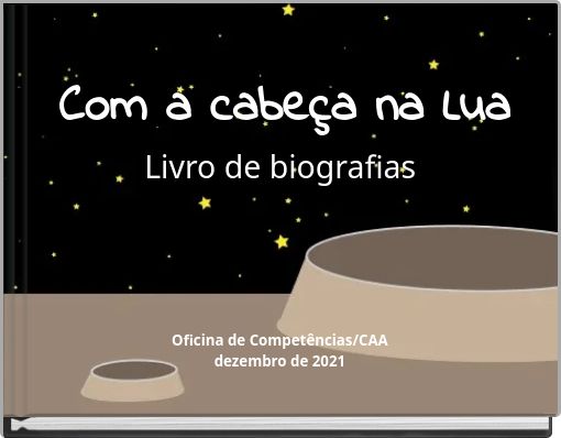 Com a cabe&ccedil;a na Lua Livro de biografias