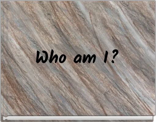 Who am I?